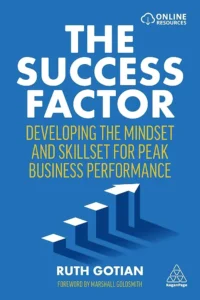 Cover of the book The Success Factor by Ruth Gotian - ruth gotian peak performance | Aurum Speakers Bureau
