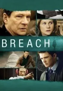 Poster for the 2007 film Breach, based on Eric O’Neill’s undercover mission to catch FBI spy Robert Hanssen